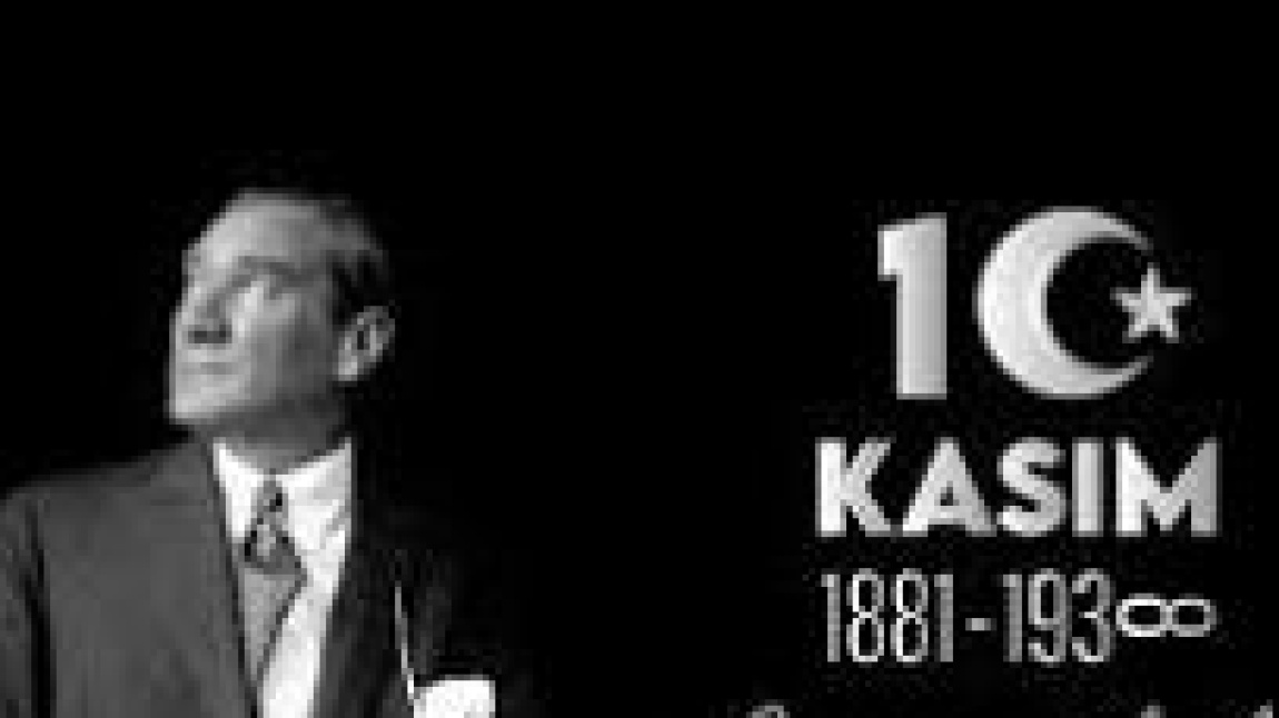 10 KASIM ATATÜRK'Ü ANMA İLÇE TÖRENİMİZ